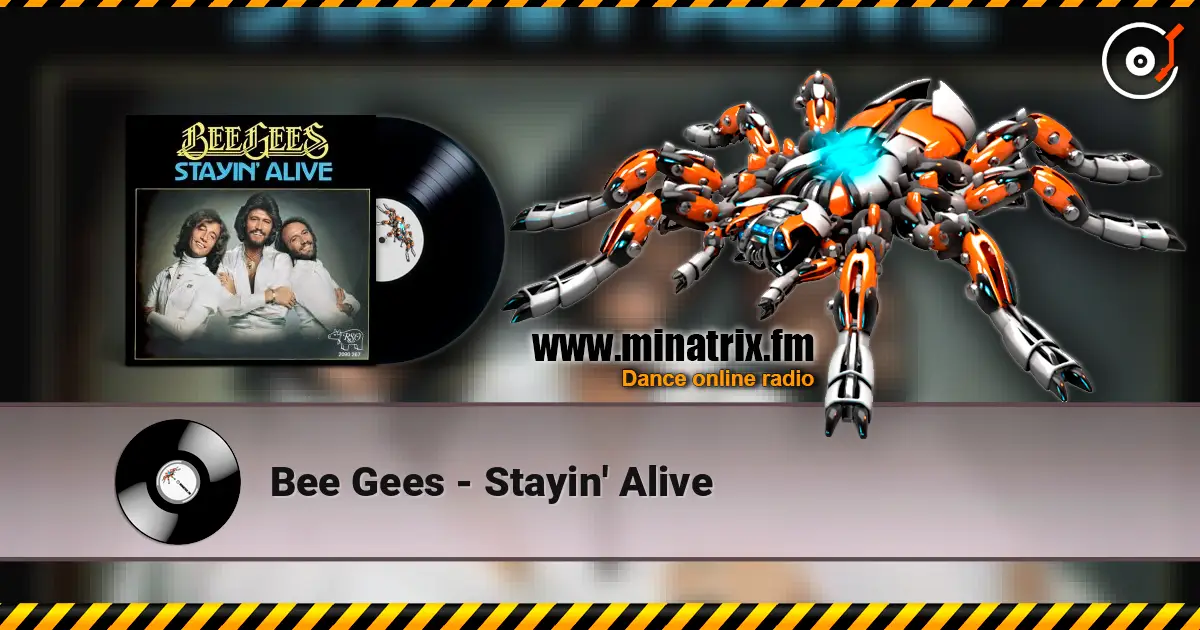 Bee Gees - Stayin' Alive écouter en ligne en haute qualité | Minatrix.FM