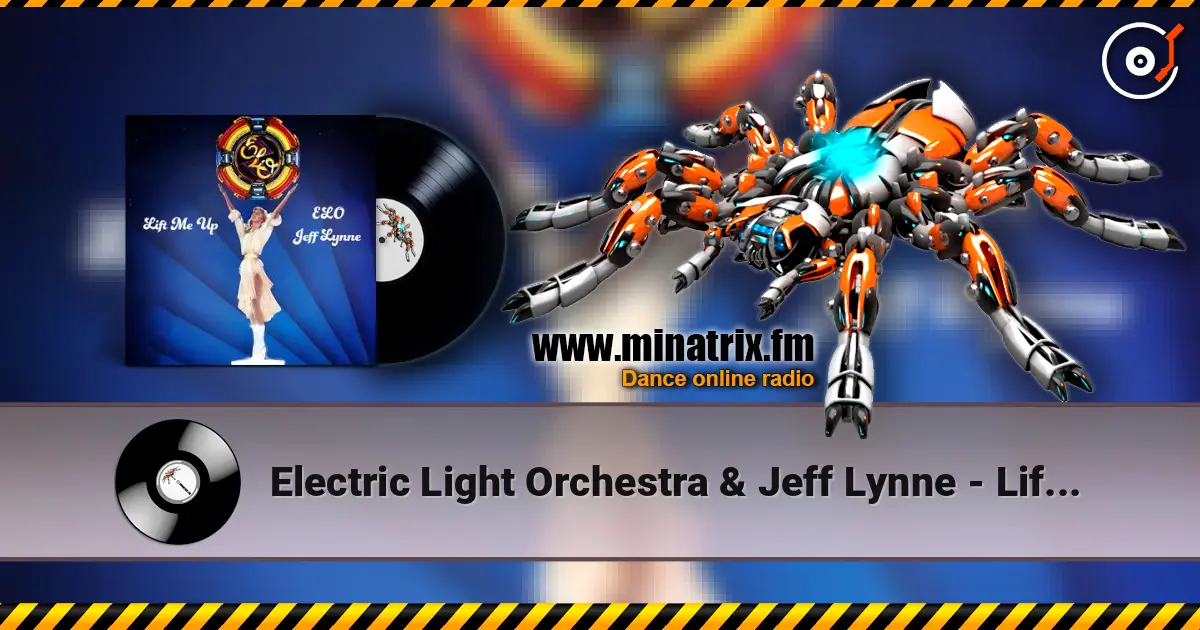 Electric Light Orchestra & Jeff Lynne - Lift Me Up écouter en ligne en haute qualité | Minatrix.FM