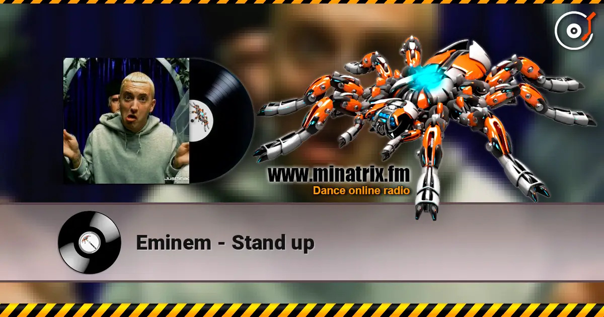 Eminem - Stand up écouter en ligne en haute qualité | Minatrix.FM
