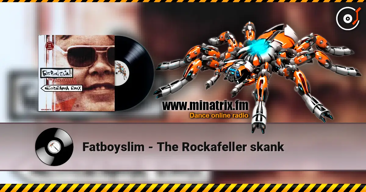 Fatboyslim - The Rockafeller skank écouter en ligne en haute qualité | Minatrix.FM