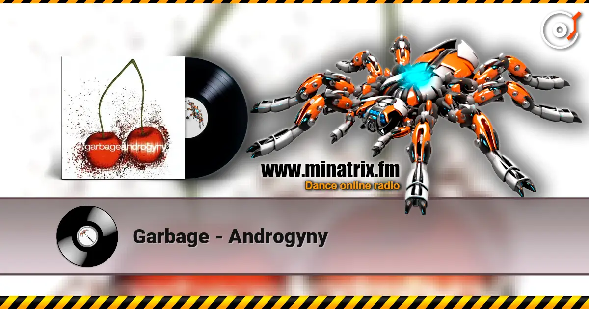 Garbage - Androgyny écouter en ligne en haute qualité | Minatrix.FM