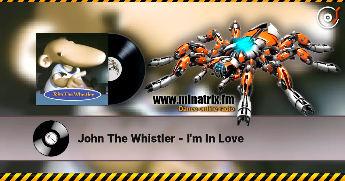 John The Whistler - I'm In Love écouter en ligne en haute qualité | Minatrix.FM