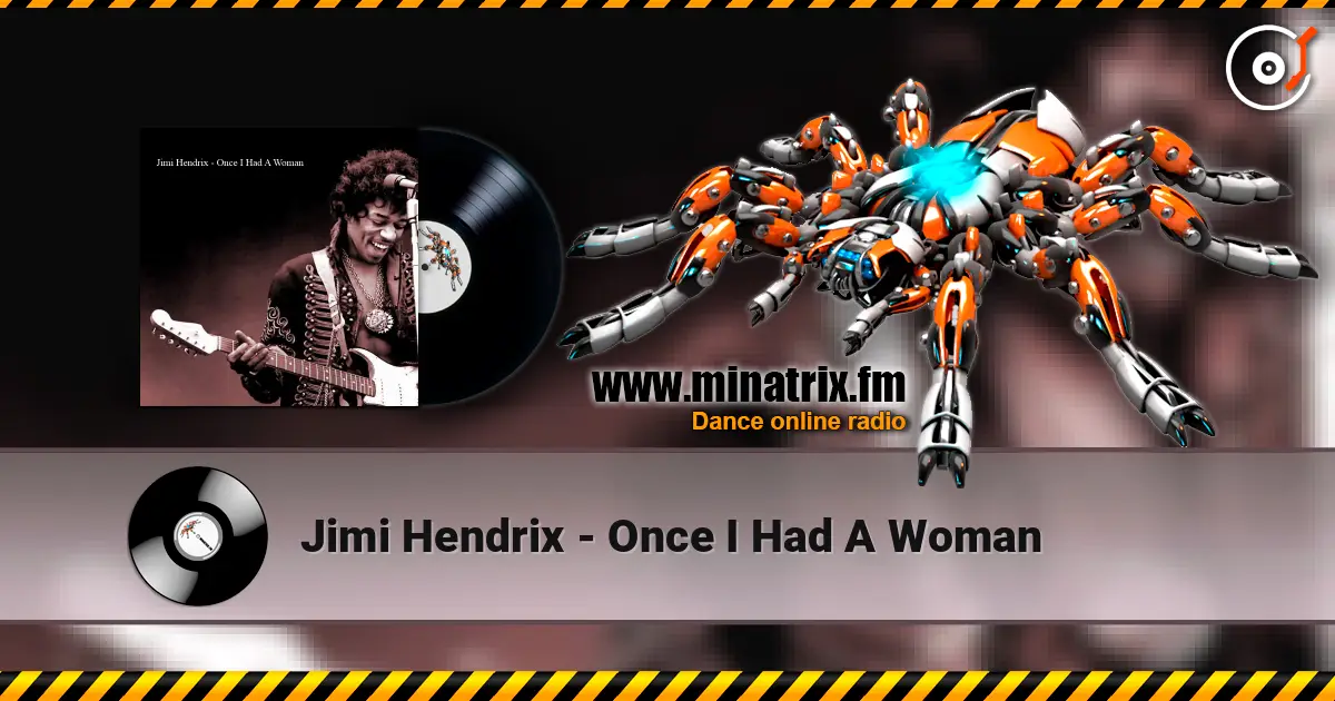 Jimi Hendrix - Once I Had A Woman écouter en ligne en haute qualité | Minatrix.FM