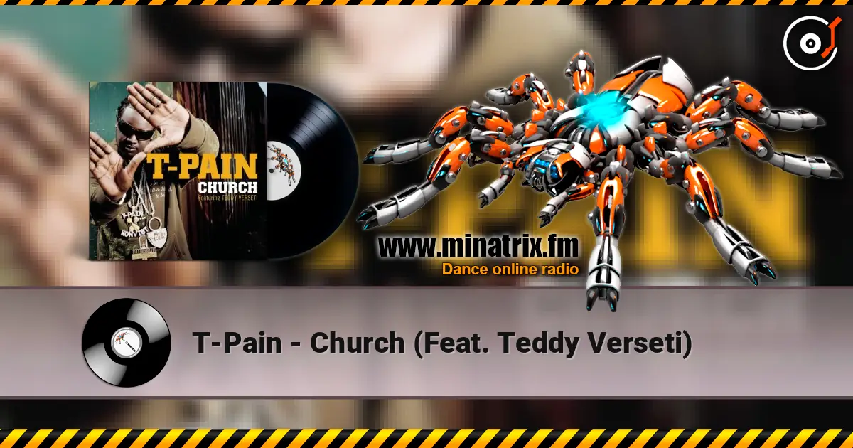 T-Pain - Church (Feat. Teddy Verseti) écouter en ligne en haute qualité | Minatrix.FM