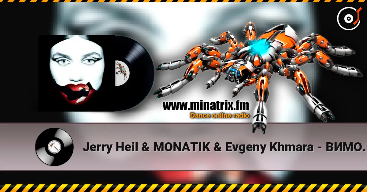 Jerry Heil & MONATIK & Evgeny Khmara - ВИМОЛИВ écouter en ligne en haute qualité | Minatrix.FM