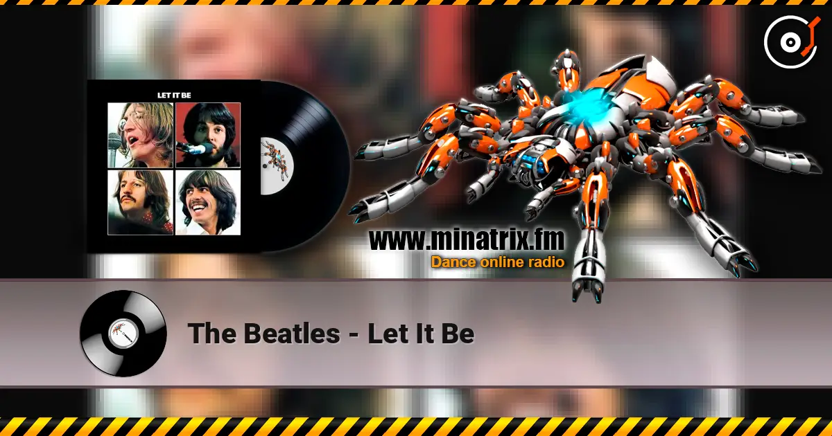 The Beatles - Let It Be écouter en ligne en haute qualité | Minatrix.FM