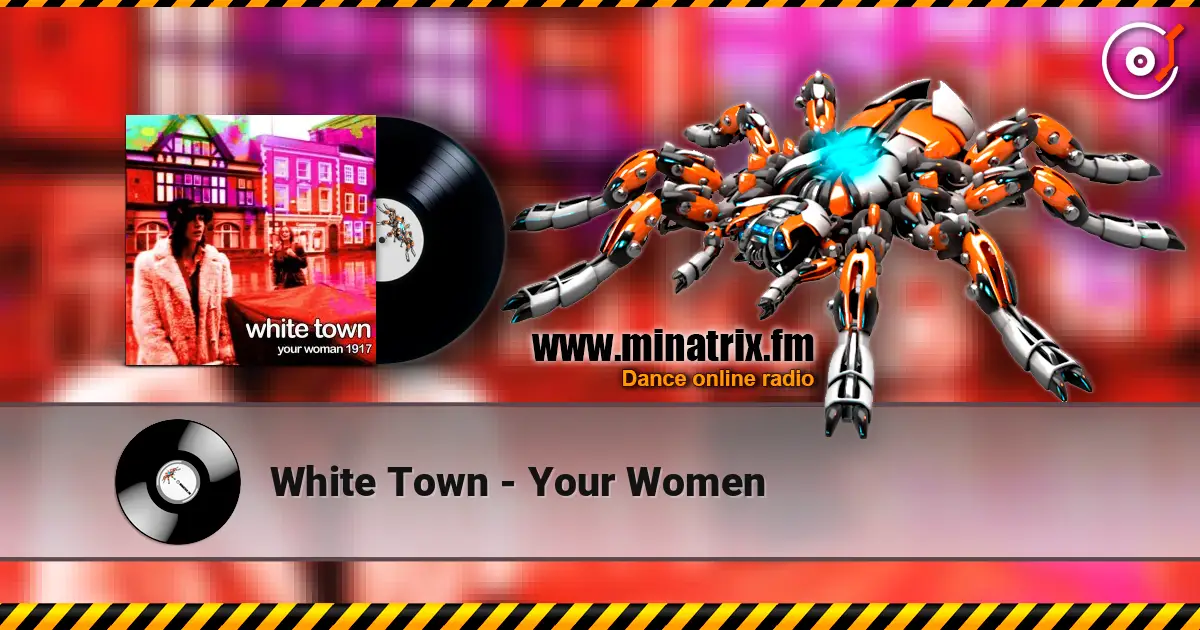 White Town - Your Women écouter en ligne en haute qualité | Minatrix.FM