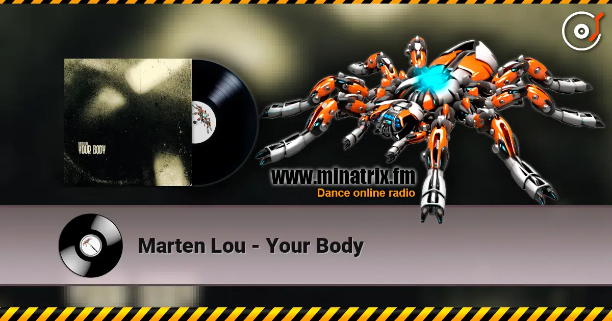 Marten Lou - Your Body écouter en ligne en haute qualité | Minatrix.FM