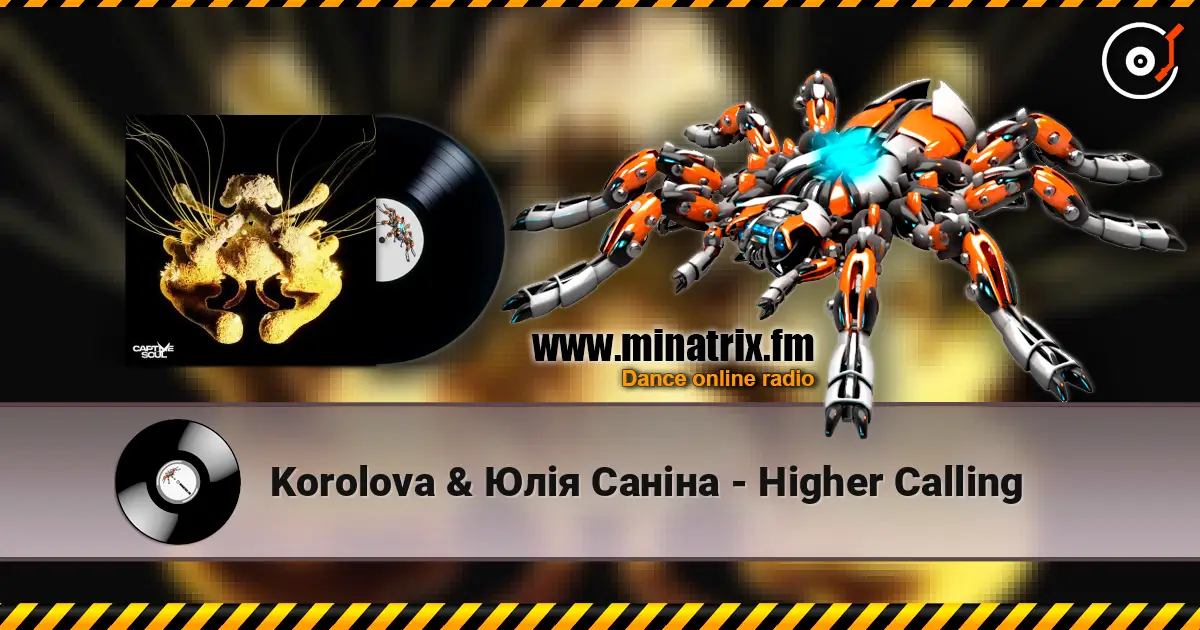 Korolova & Юлія Саніна - Higher Calling écouter en ligne en haute qualité | Minatrix.FM