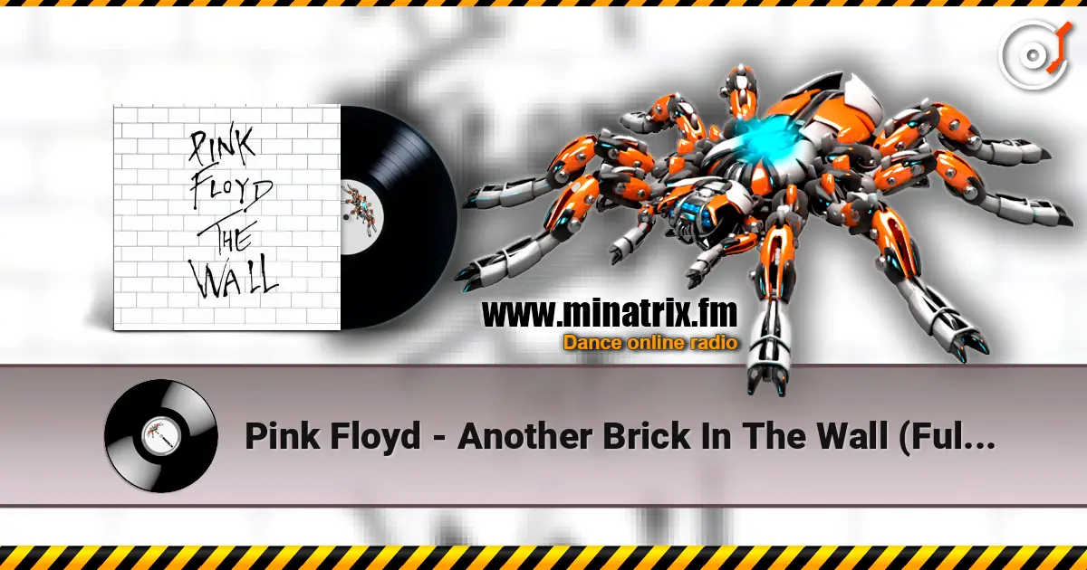 Pink Floyd - Another Brick In The Wall (Full Version) écouter en ligne en haute qualité | Minatrix.FM