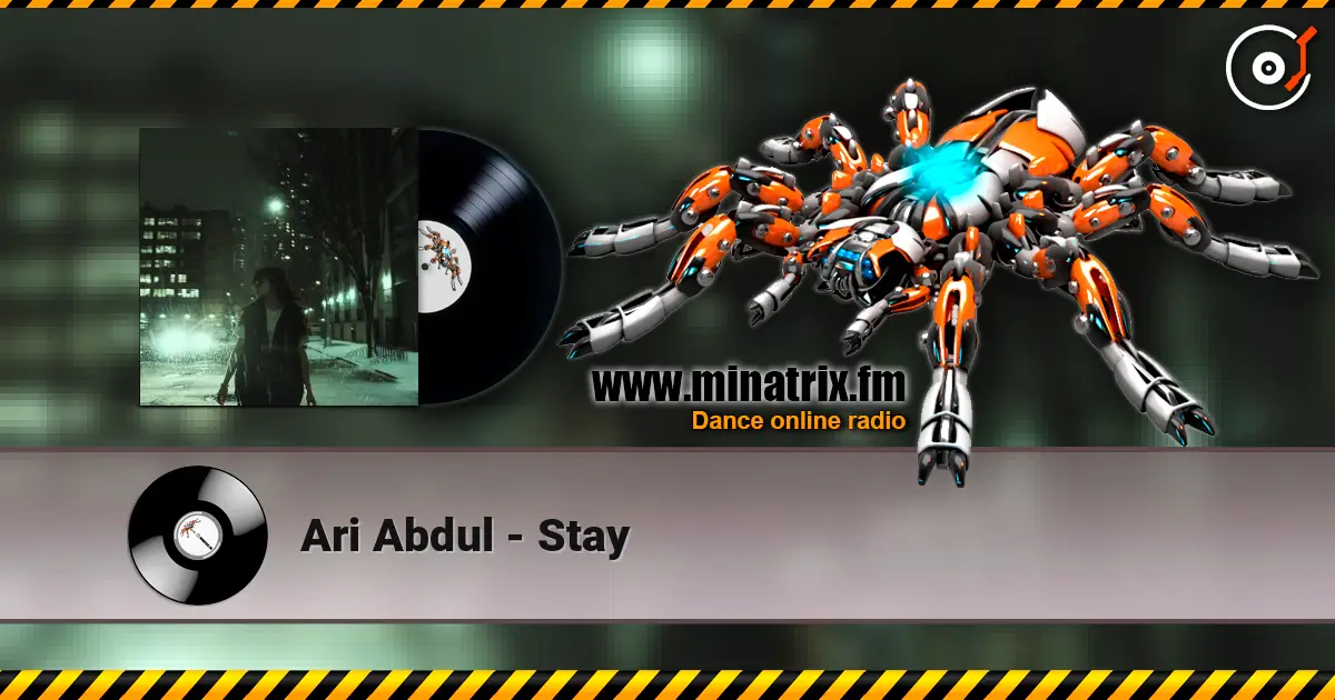Ari Abdul - Stay écouter en ligne en haute qualité | Minatrix.FM