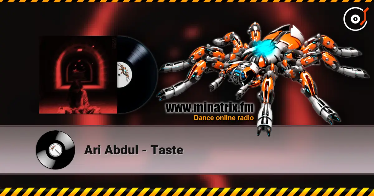Ari Abdul - Taste écouter en ligne en haute qualité | Minatrix.FM