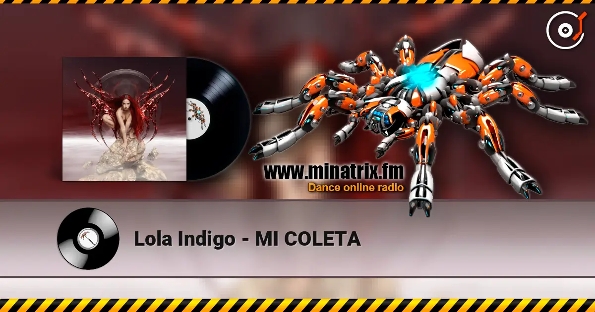 Lola Indigo - MI COLETA écouter en ligne en haute qualité | Minatrix.FM