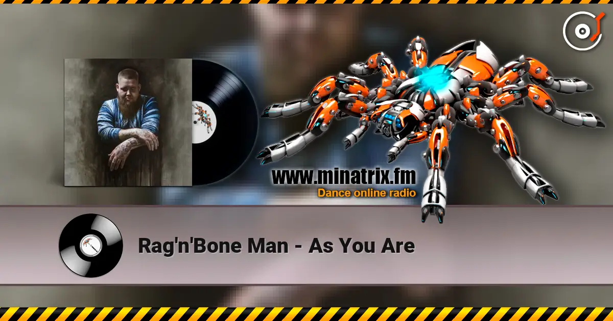 Rag'n'Bone Man - As You Are écouter en ligne en haute qualité | Minatrix.FM