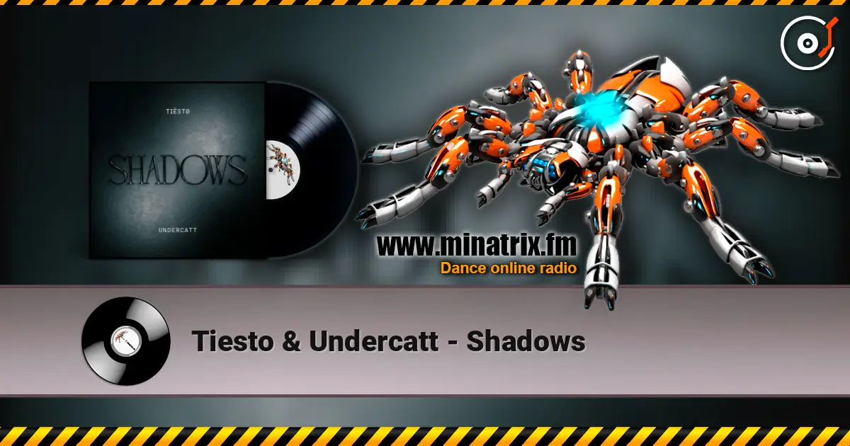 Tiesto & Undercatt - Shadows écouter en ligne en haute qualité | Minatrix.FM