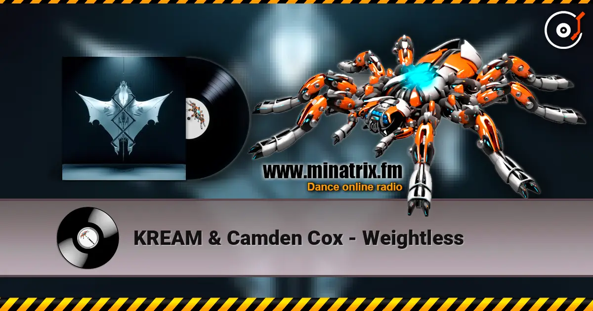 KREAM & Camden Cox - Weightless écouter en ligne en haute qualité | Minatrix.FM
