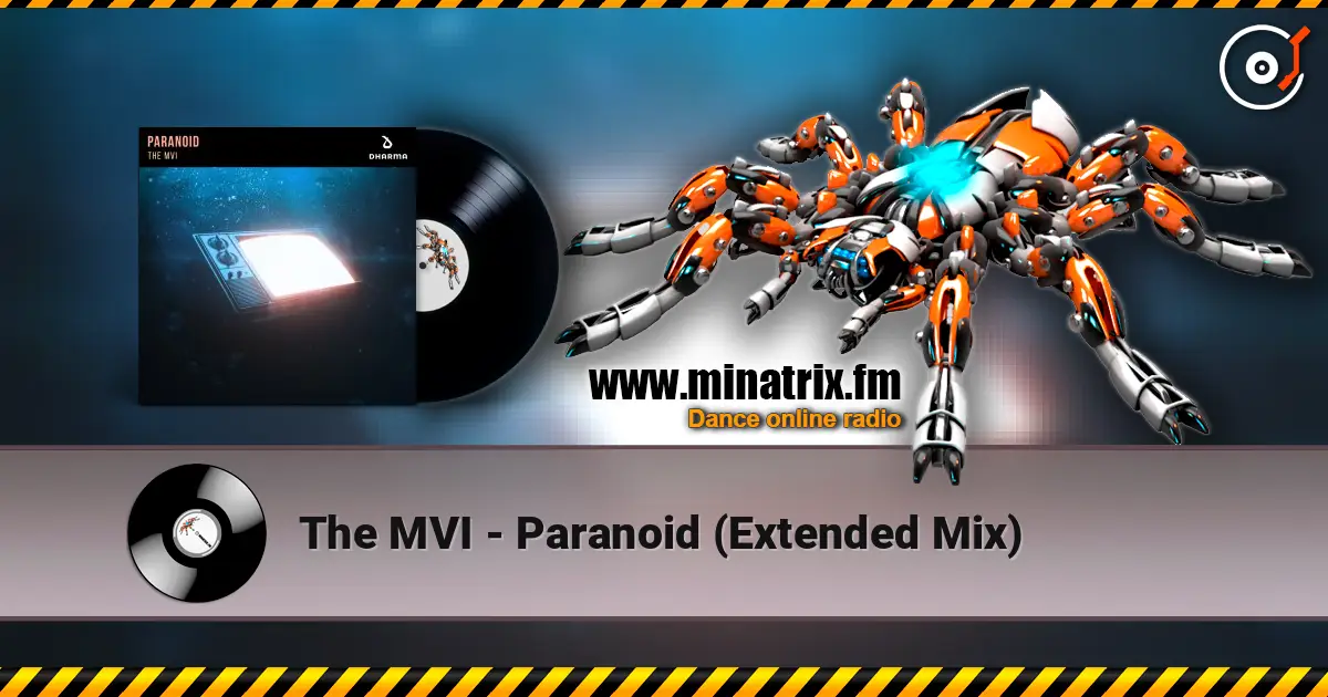 The MVI - Paranoid (Extended Mix) écouter en ligne en haute qualité | Minatrix.FM