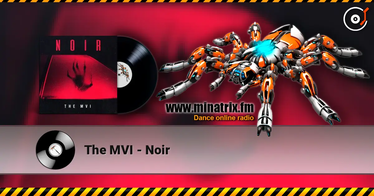The MVI - Noir écouter en ligne en haute qualité | Minatrix.FM