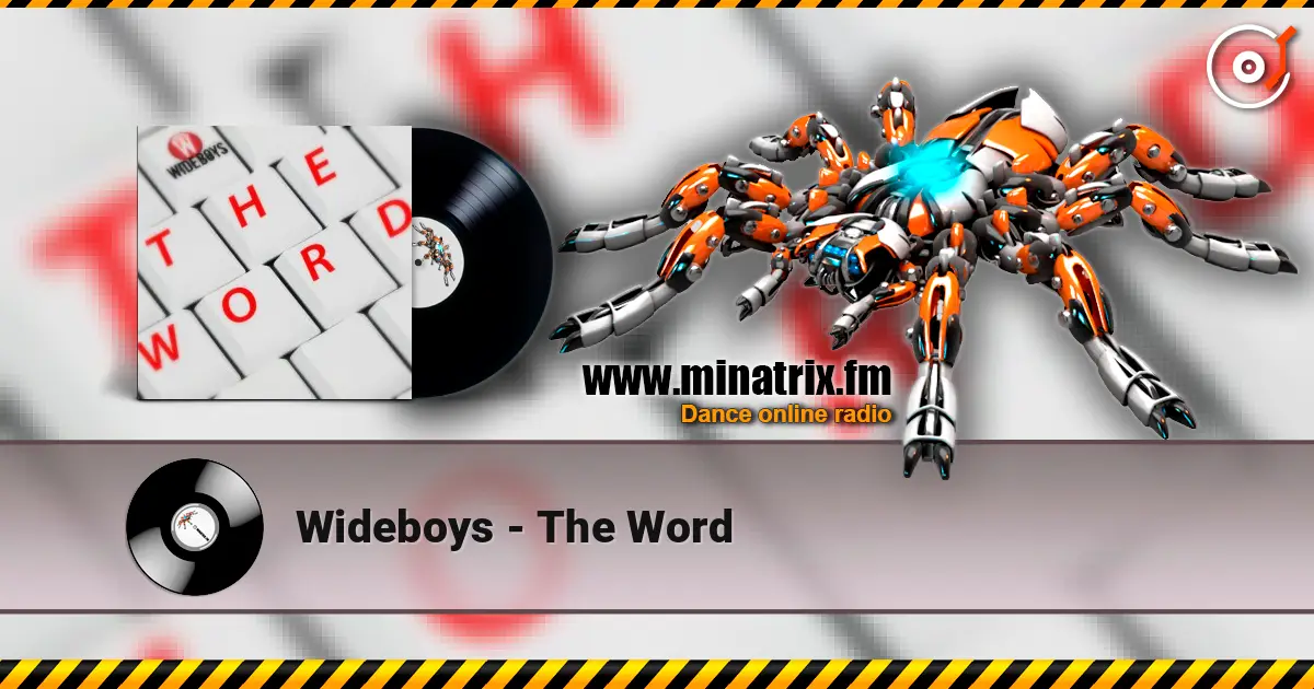 Wideboys - The Word écouter en ligne en haute qualité | Minatrix.FM