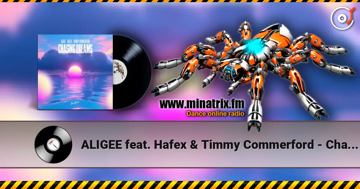 ALIGEE feat. Hafex & Timmy Commerford - Chasing Dreams écouter en ligne en haute qualité | Minatrix.FM