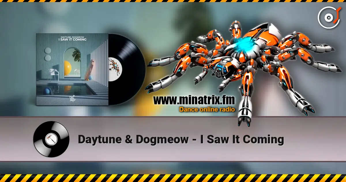 Daytune & Dogmeow - I Saw It Coming écouter en ligne en haute qualité | Minatrix.FM