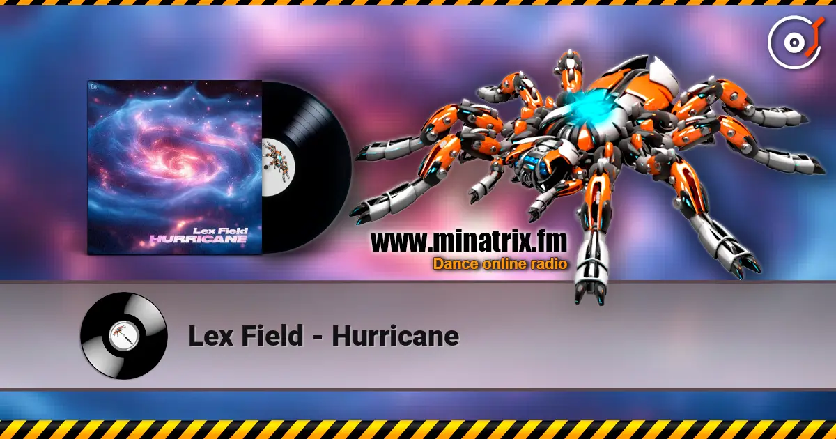 Lex Field - Hurricane écouter en ligne en haute qualité | Minatrix.FM