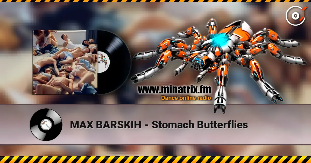 MAX BARSKIH - Stomach Butterflies écouter en ligne en haute qualité | Minatrix.FM