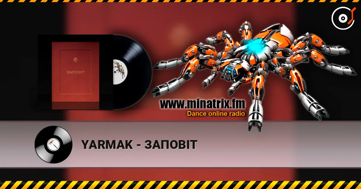 YARMAK - ЗАПОВІТ écouter en ligne en haute qualité | Minatrix.FM