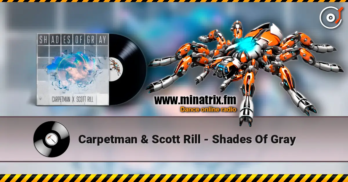 Carpetman & Scott Rill - Shades Of Gray écouter en ligne en haute qualité | Minatrix.FM
