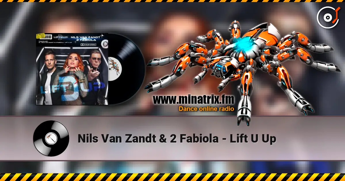 Nils Van Zandt & 2 Fabiola - Lift U Up écouter en ligne en haute qualité | Minatrix.FM