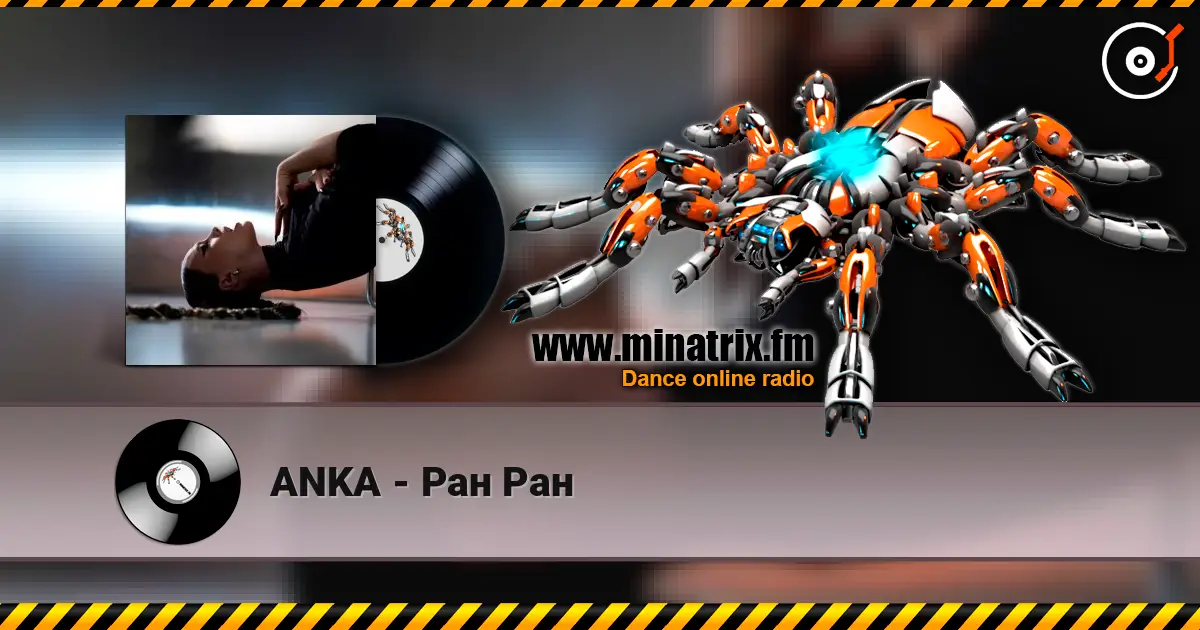 ANKA - Ран Ран écouter en ligne en haute qualité | Minatrix.FM