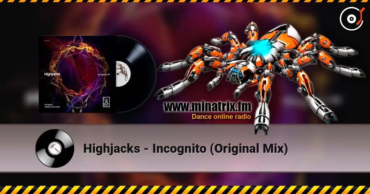 Highjacks - Incognito (Original Mix) écouter en ligne en haute qualité | Minatrix.FM