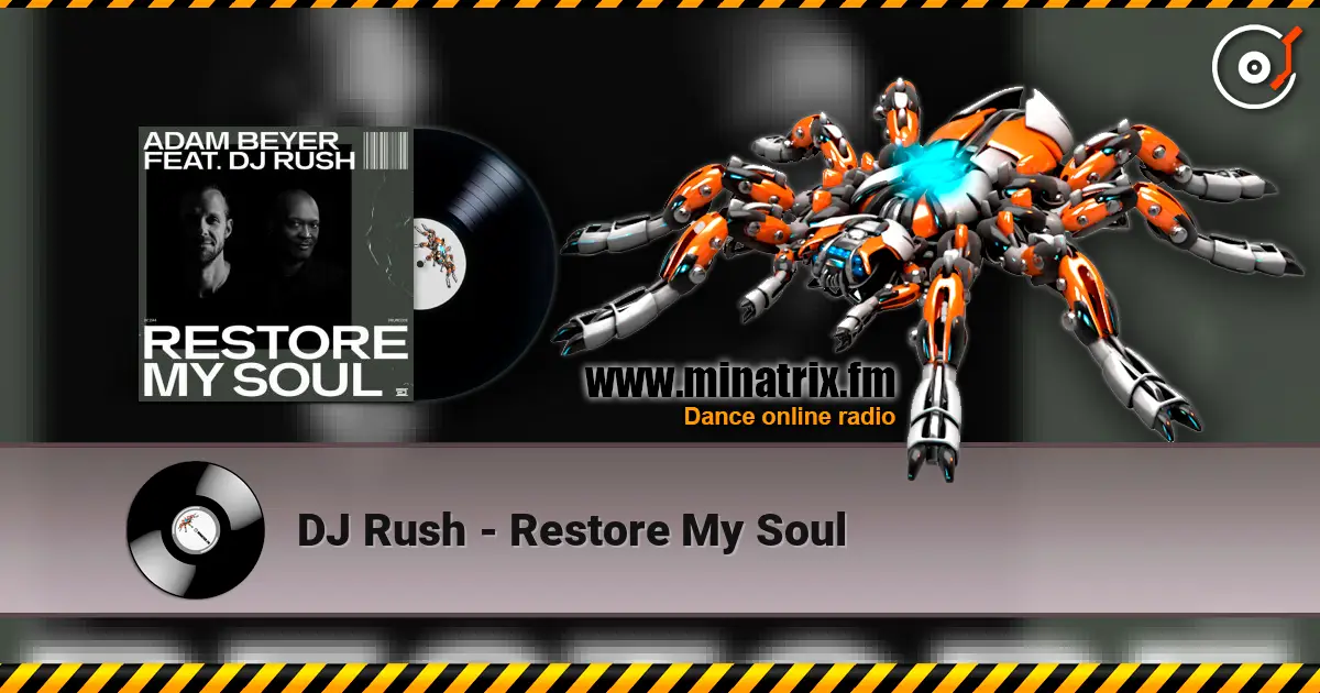 DJ Rush - Restore My Soul écouter en ligne en haute qualité | Minatrix.FM