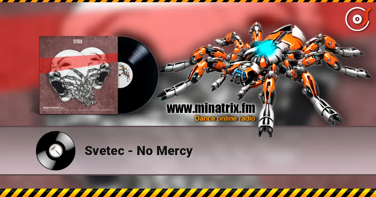Svetec - No Mercy écouter en ligne en haute qualité | Minatrix.FM
