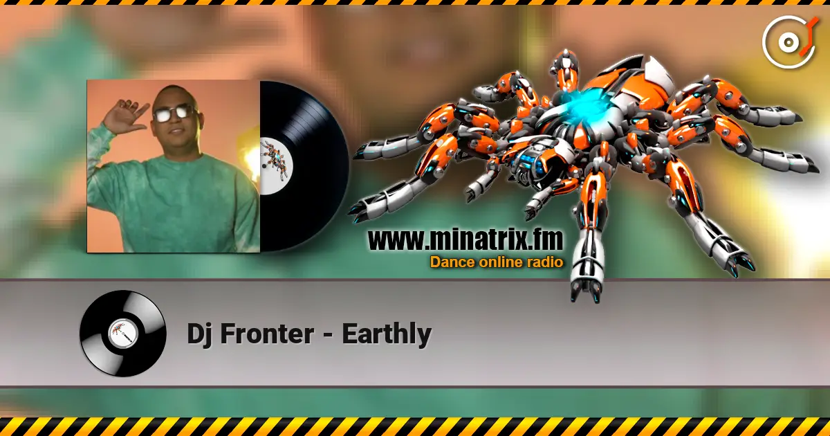 Dj Fronter - Earthly écouter en ligne en haute qualité | Minatrix.FM