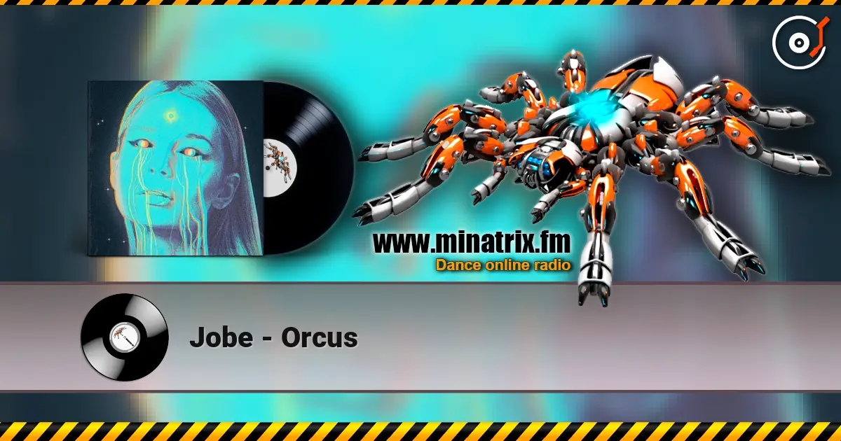 Jobe - Orcus écouter en ligne en haute qualité | Minatrix.FM