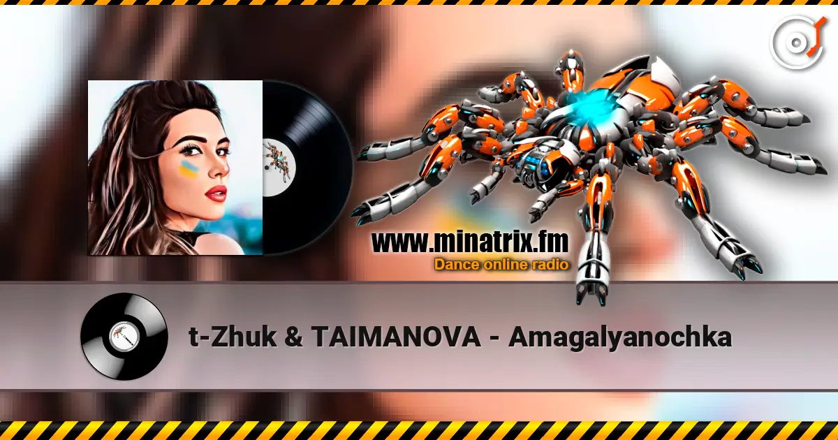 t-Zhuk & TAIMANOVA - Amagalyanochka écouter en ligne en haute qualité | Minatrix.FM