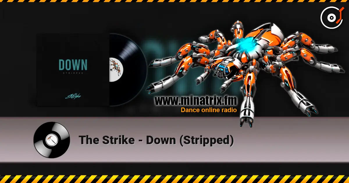 The Strike - Down (Stripped) écouter en ligne en haute qualité | Minatrix.FM
