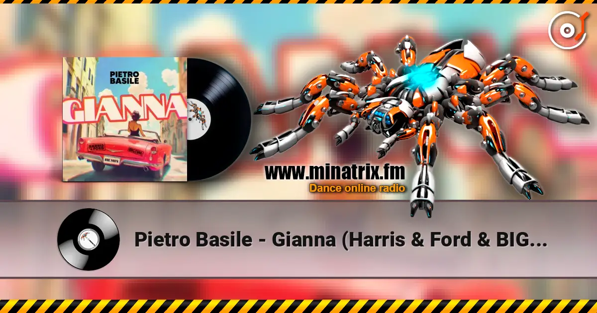 Pietro Basile - Gianna (Harris & Ford & BIG TIM Remix) écouter en ligne en haute qualité | Minatrix.FM
