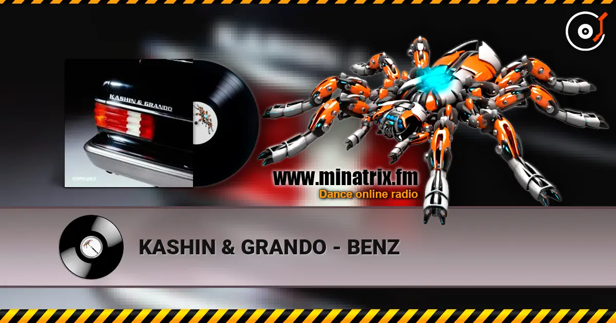 KASHIN & GRANDO - BENZ écouter en ligne en haute qualité | Minatrix.FM
