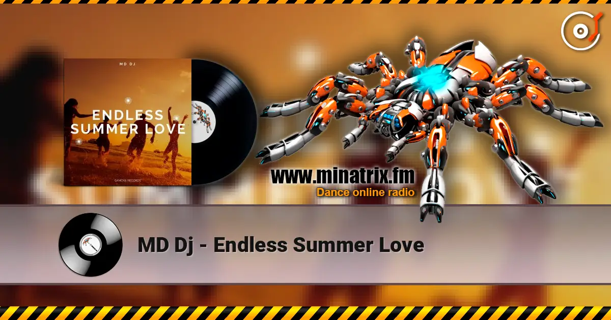 MD Dj - Endless Summer Love écouter en ligne en haute qualité | Minatrix.FM