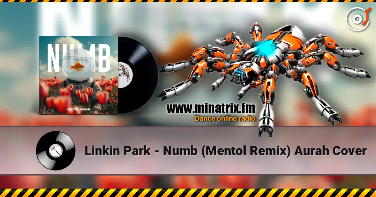 Linkin Park - Numb (Mentol Remix) Aurah Cover écouter en ligne en haute qualité | Minatrix.FM