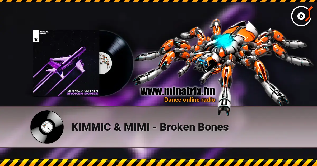 KIMMIC & MIMI - Broken Bones écouter en ligne en haute qualité | Minatrix.FM