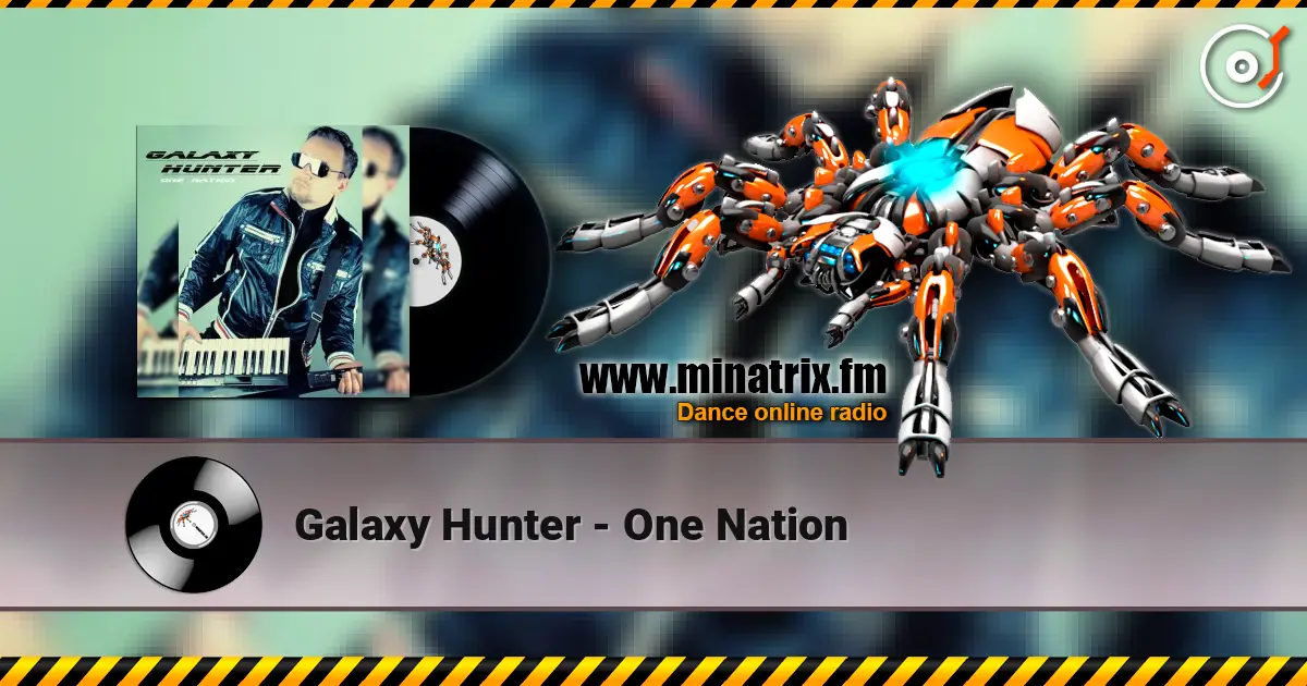 Galaxy Hunter - One Nation écouter en ligne en haute qualité | Minatrix.FM