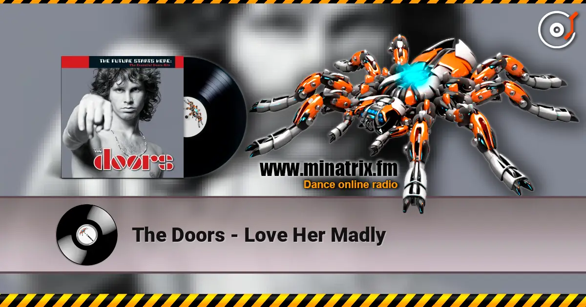 The Doors - Love Her Madly écouter en ligne en haute qualité | Minatrix.FM