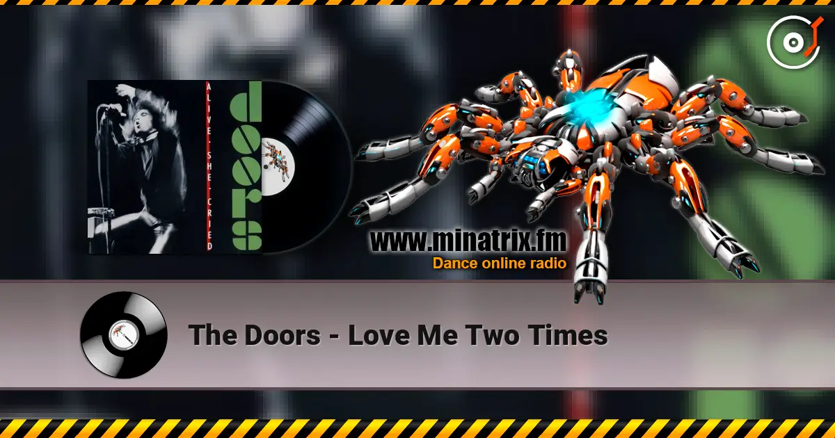 The Doors - Love Me Two Times écouter en ligne en haute qualité | Minatrix.FM