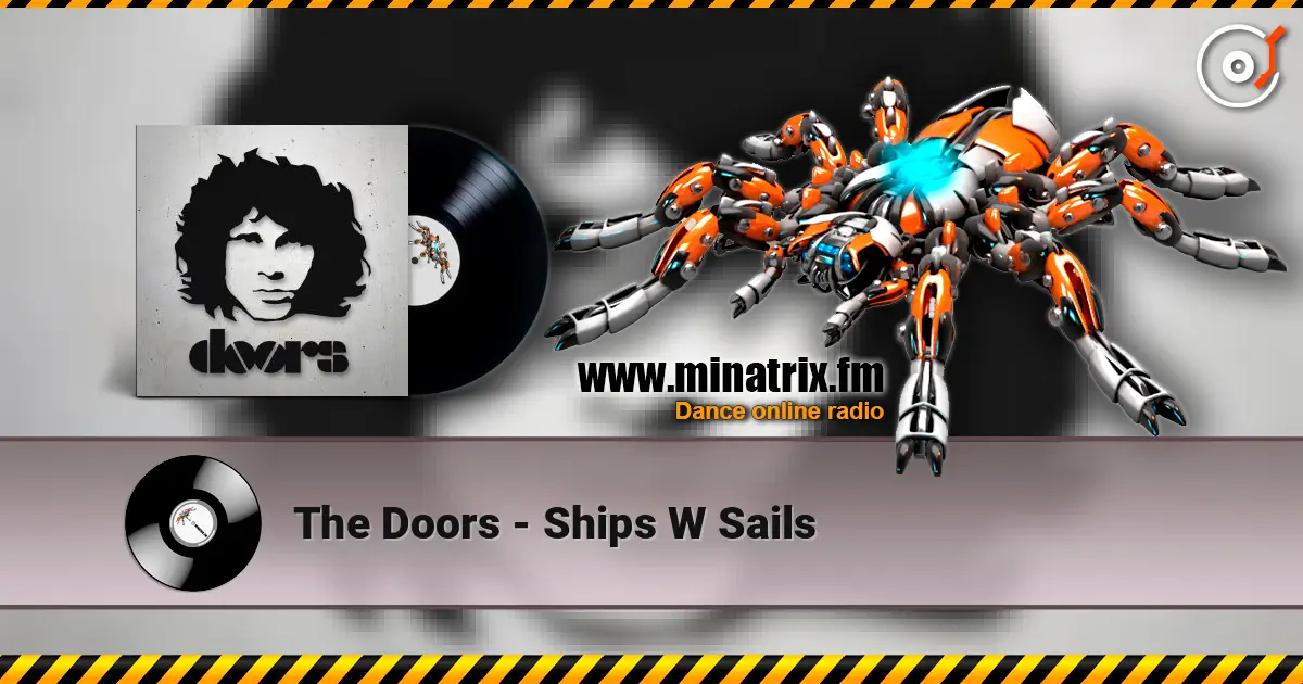 The Doors - Ships W Sails écouter en ligne en haute qualité | Minatrix.FM
