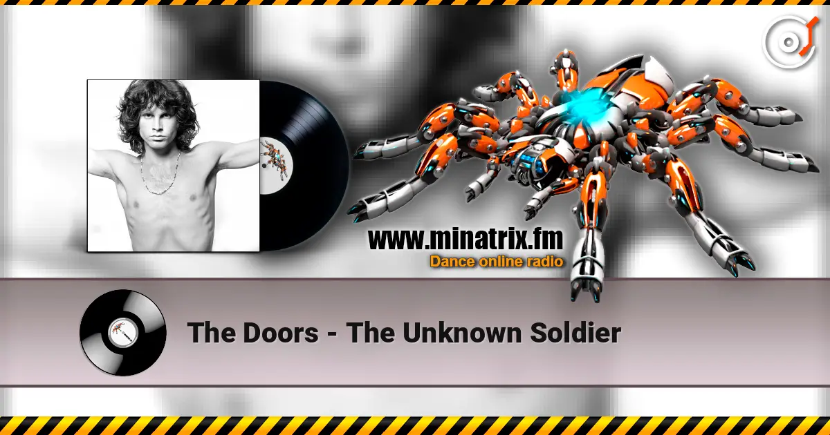 The Doors - The Unknown Soldier écouter en ligne en haute qualité | Minatrix.FM