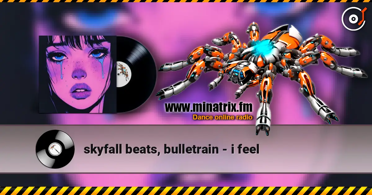 skyfall beats, bulletrain - i feel écouter en ligne en haute qualité | Minatrix.FM