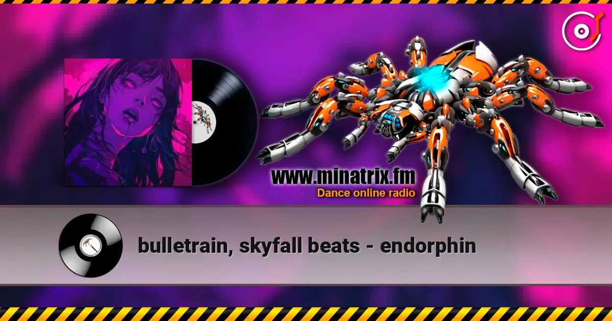 bulletrain, skyfall beats - endorphin écouter en ligne en haute qualité | Minatrix.FM